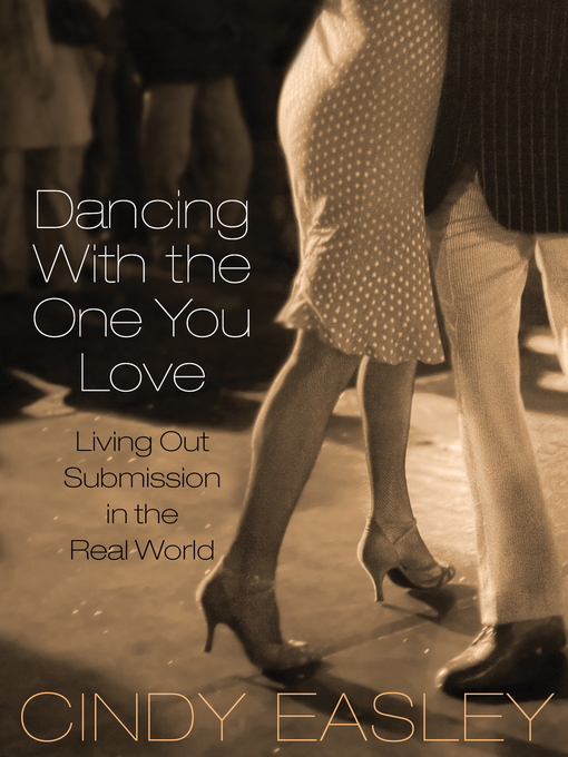 Title details for Dancing With the One You Love by Cindy Easley - Available
